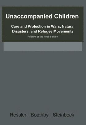 Neil Boothby, Daniel J. Steinbock - Unaccompanied Children: Care and Protection in Wars, Natural Disasters, and Refugee Movements Reprint of the 1988 edition, Häftad. Tillgänglighet: Lägg i varukorg