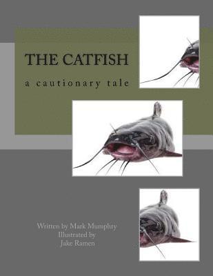 Ben Newman - The Catfish: a cautionary tale, Häftad. Tillgänglighet: Lägg i varukorg