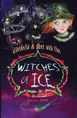 William F. Gadd - Cordelia & Mer and The Witches of Ice: Book 1: Gloom, Häftad. Tillgänglighet: Lägg i varukorg