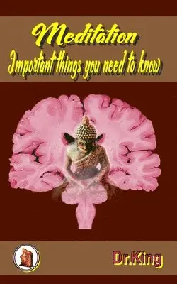 Dr King - Meditation - Important things you need to know, Häftad. Tillgänglighet: Lägg i varukorg