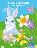 Conigli e Conigliette Libro da Colorare 1 & 2