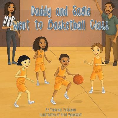 Terrence Ferguson - Daddy and Sagie Went to Basketball Class, Häftad. Tillgänglighet: Lägg i varukorg