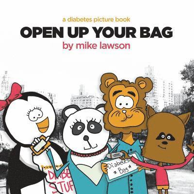 Michael Lawson - Open Up Your Bag: A Diabetes Picture Book, Häftad