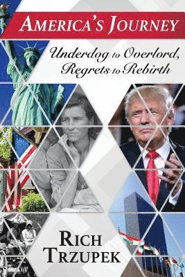 Rich Trzupek - America's Journey: Underdog to Overlord, Regrets to Rebirth, Häftad. Tillgänglighet: Lägg i varukorg