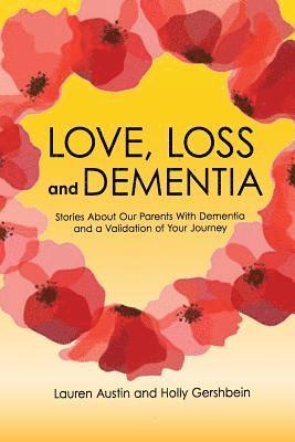 Holly Gershbein, Lauren Austin - Love, Loss and Dementia, Häftad. Tillgänglighet: Lägg i varukorg