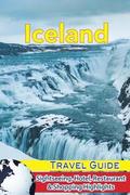 Iceland Travel Guide: Sightseeing, Hotel, Restaurant & Shopping Highlights