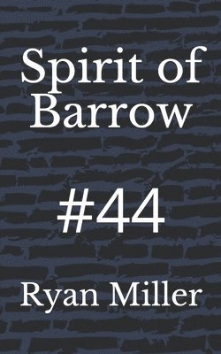 Ryan Miller - Spirit of Barrow, Häftad