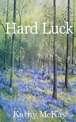 Kathy McKay - Hard Luck, Häftad. Tillgänglighet: Lägg i varukorg