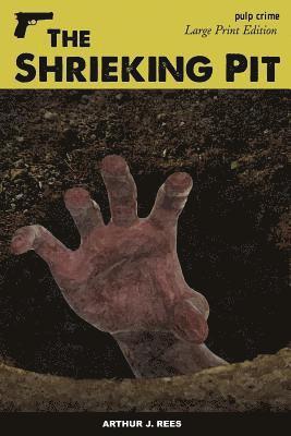 Arthur J. Rees - The Shrieking Pit, Häftad. Tillgänglighet: Lägg i varukorg