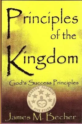 James M Becher - Principles of the Kingdom, Häftad. Tillgänglighet: Lägg i varukorg