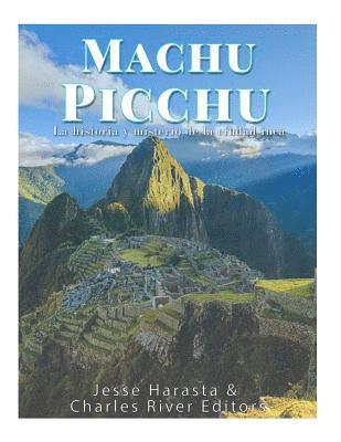 Jesse Harasta, Charles River - Machu Picchu: La historia y misterio de la ciudad inca, Häftad. Tillgänglighet: Lägg i varukorg