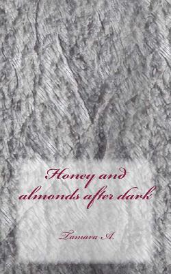 Dominique Lambright - Honey and Almonds After Dark, Häftad. Tillgänglighet: Lägg i varukorg