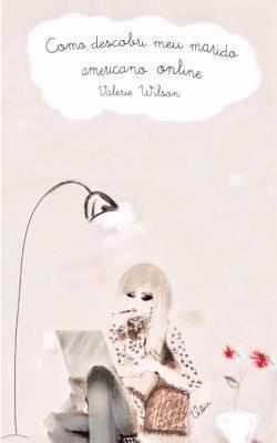 Valerie Wilson - Como Descobri Meu Marido Americano Online, Häftad. Tillgänglighet: Lägg i varukorg