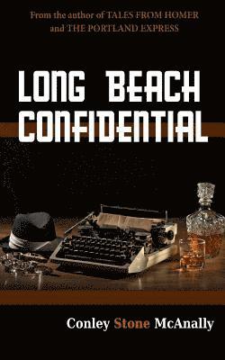 Conley Stone McAnally, Richard Andrews - Long Beach Confidential, Häftad. Tillgänglighet: Lägg i varukorg