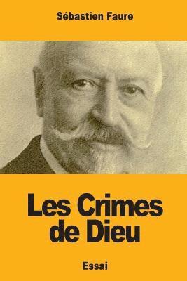 Sébastien Faure - Les Crimes de Dieu, Häftad. Tillgänglighet: Lägg i varukorg