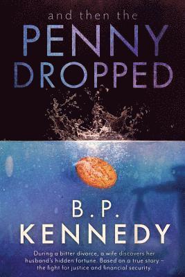 Ken Scott, Bp Kennedy - And then the Penny Dropped, Häftad. Tillgänglighet: Lägg i varukorg