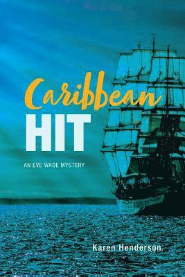 Karen Henderson - Caribbean Hit: An Eve Wade Mystery, Häftad. Tillgänglighet: Lägg i varukorg