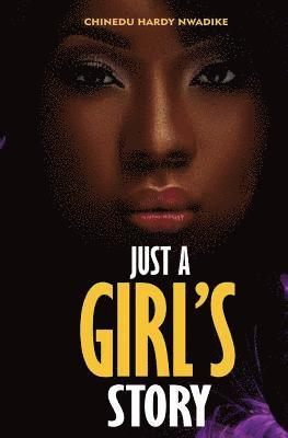 Chinedu Hardy Nwadike - Just a Girl's Story, Häftad. Tillgänglighet: Lägg i varukorg