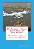 The Audacity to Change: 'Breaking America's Dangerous Political & Social Paradigms'