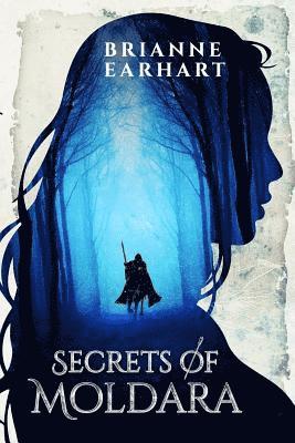 Brianne Earhart - Secrets of Moldara, Häftad. Tillgänglighet: Lägg i varukorg