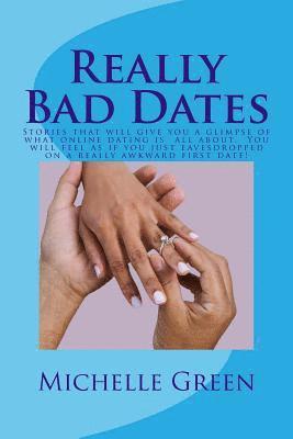 Michelle Green - Really Bad Dates: Stories that will make you appreciate your marriage!, Häftad. Tillgänglighet: Lägg i varukorg