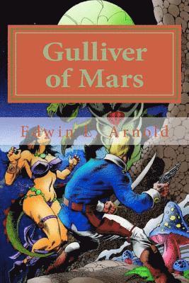 Edwin L. Arnold - Gulliver of Mars, Häftad. Tillgänglighet: Lägg i varukorg