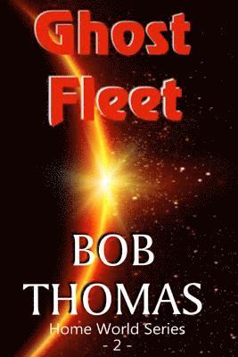 Bob Thomas, Robert C. Thomas - Ghost Fleet, Häftad. Tillgänglighet: Lägg i varukorg