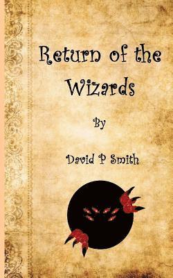 David P. Smith - Return of the Wizards, Häftad. Tillgänglighet: Lägg i varukorg