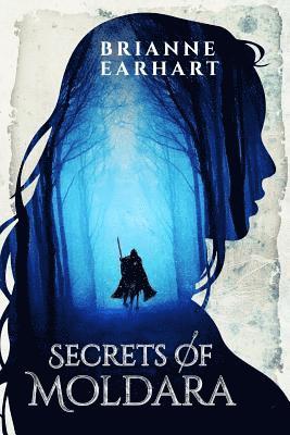 Brianne Earhart - Secrets of Moldara, Häftad. Tillgänglighet: Lägg i varukorg