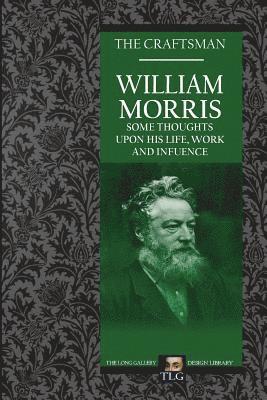 Irene Sargent, M. a. Schweitzer - William Morris: Some Thoughts on His Life, Work and Influence, Häftad. Tillgänglighet: Lägg i varukorg