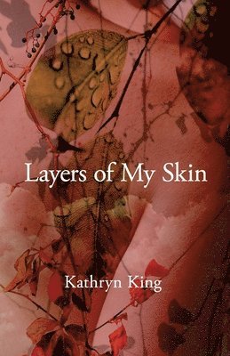 Kathryn King - Layers of My Skin, Häftad. Tillgänglighet: Lägg i varukorg