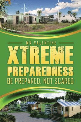 Valentine - Xtreme Preparedness!: Be Prepared Not Scared, Häftad