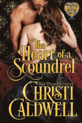 Christi Caldwell - The Heart of a Scoundrel, Häftad. Tillgänglighet: Lägg i varukorg