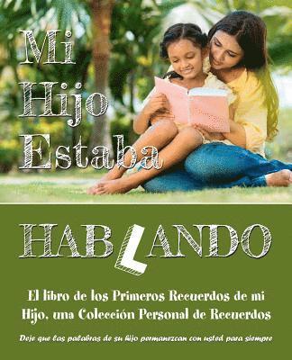 Feodor Zubrytsky - Mi Hijo Estaba Hablando: El libro de los Primeros Recuerdos de mi Hijo, una Colección Personal de Recuerdos - Deje que las palabras de su hijo, Häftad. Tillgänglighet: Lägg i varukorg