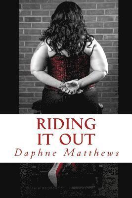 Daphne Matthews - Riding It Out, Häftad. Tillgänglighet: Lägg i varukorg