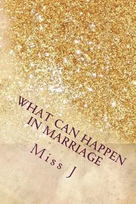 J. - What Can Happen in Marriage, Häftad. Tillgänglighet: Lägg i varukorg