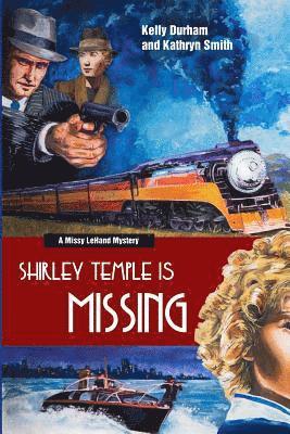 Kelly Durham, Kathryn Smith - Shirley Temple Is Missing, Häftad. Tillgänglighet: Lägg i varukorg