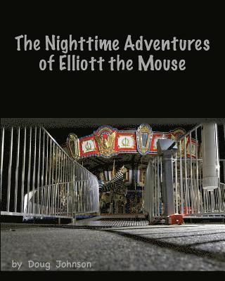 Doug Johnson - The Nighttime Adventures of Elliott the Mouse, Häftad. Tillgänglighet: Lägg i varukorg