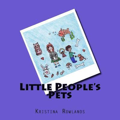 Kristina Rowlands - Little People's Pets, Häftad. Tillgänglighet: Lägg i varukorg