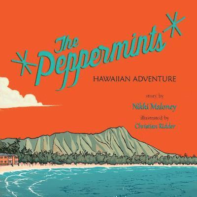 Nikki Maloney - The Peppermints: Hawaiian Adventure, Häftad. Tillgänglighet: Lägg i varukorg