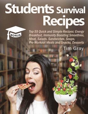 Tim Gray - Students Survival Recipes: Top 55 Quick and Simple Recipes: Energy Breakfast, Immunity Boosting Smoothies, Meat, Salads, Sandwiches, Soups, Pre-W, Häftad. Tillgänglighet: Lägg i varukorg