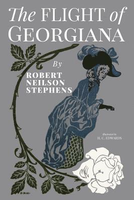 The Flight of Georgiana: A Story of Love and Peril in England in 1746