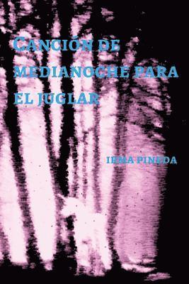 Irma Pineda - Canción de Medianoche para el Juglar, Häftad. Tillgänglighet: Lägg i varukorg