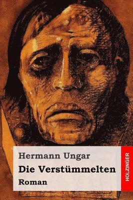 Hermann Ungar - Die Verstümmelten: Roman, Häftad. Tillgänglighet: Lägg i varukorg