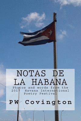 Pw Covington - Notas de La Habana: Photos and words from the 2017 Havana International Poetry Festival, Häftad. Tillgänglighet: Lägg i varukorg