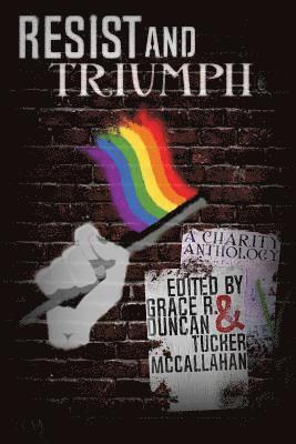 Tucker McCallahan, Shane K. Morton - Resist & Triumph Anthology, Häftad