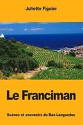 Le Franciman: Scnes et souvenirs du Bas-Languedoc