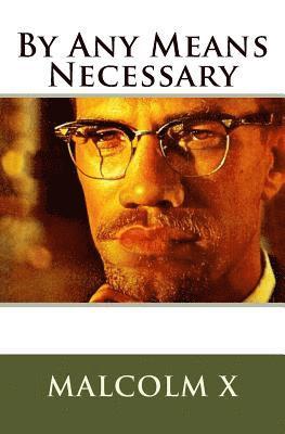 Simon Starr, Malcolm X. - Malcolm X's By Any Means Necessary: Speech, Häftad