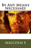 Malcolm X's By Any Means Necessary: Speech