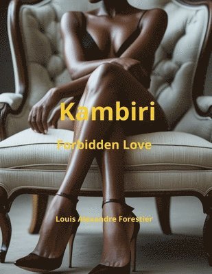 Louis Alexandre Forestier - Kambiri: Forbidden Love, Häftad. Tillgänglighet: Lägg i varukorg
